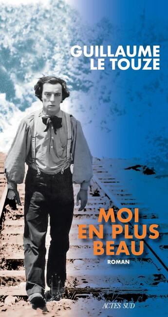 Couverture du livre « Moi en plus beau » de Le Touze Guillaume aux éditions Actes Sud