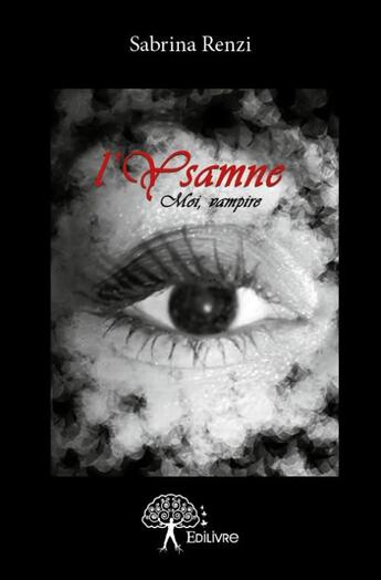 Couverture du livre « L'Ysamme t.2 ; moi, vampire » de Sabrina Renzi aux éditions Edilivre