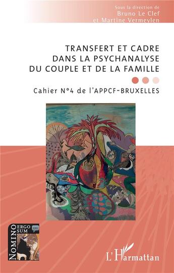 Couverture du livre « Transfert et cadre dans la psychanalyse du couple et de la famille - cahier n 4 de l appcf-bruxelles » de Association Pour La aux éditions L'harmattan