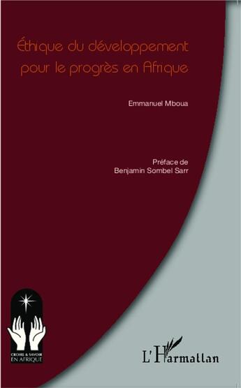 Couverture du livre « Ethique du developpement pour le progres en afrique » de Emmanuel Mboua aux éditions L'harmattan