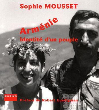 Couverture du livre « Arménie ; identité d'un peuple » de Sophie Mousset aux éditions Punctum