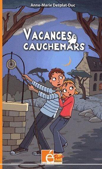 Couverture du livre « Vacances cauchemars » de Desplat-Duc aux éditions Eveil Et Decouvertes