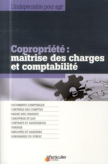 Couverture du livre « Copropriété ; maîtrise des charges et comptabilité » de  aux éditions Le Particulier