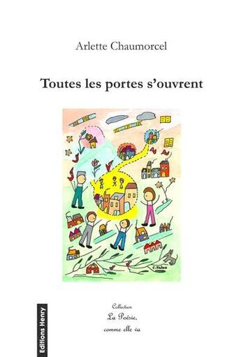 Couverture du livre « Toutes les portes s'ouvrent » de Arlette Chaumorcel aux éditions Editions Henry