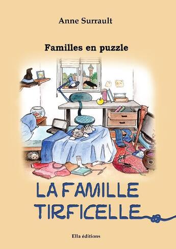 Couverture du livre « Familles en puzzle Tome 1 ; la famille Tirficelle » de Anne Surrault aux éditions Ella Editions