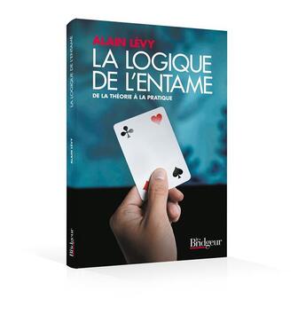 Couverture du livre « La logique de l'entame ; de la théorie à la pratique » de Alain Levy aux éditions Eps Le Bridgeur