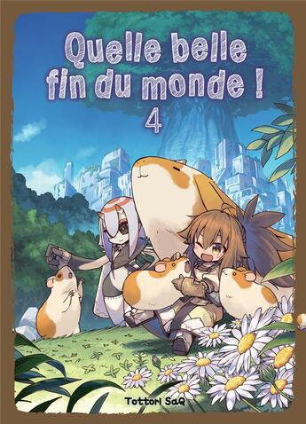 Couverture du livre « Quelle belle fin du monde ! Tome 4 » de Saq Tottori aux éditions Komikku