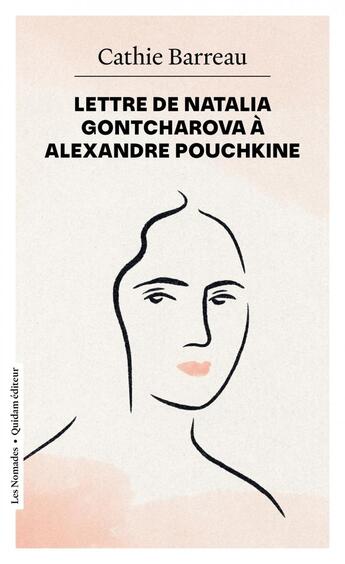 Couverture du livre « Lettre de Natalia Gontcharova à Alexandre Pouchkine » de Cathie Barreau aux éditions Quidam