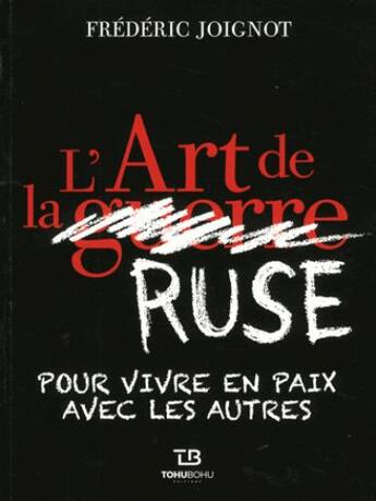 Couverture du livre « L'art de la ruse » de Frederic Joignot aux éditions Tohu-bohu