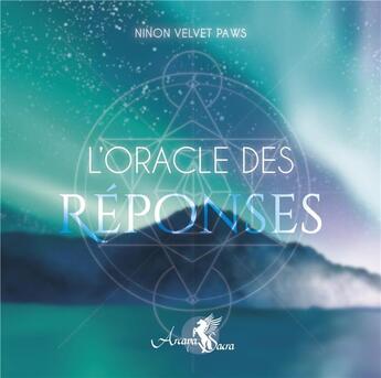 Couverture du livre « L'oracle des reponses » de Velvet Paws Ninon aux éditions Arcana Sacra