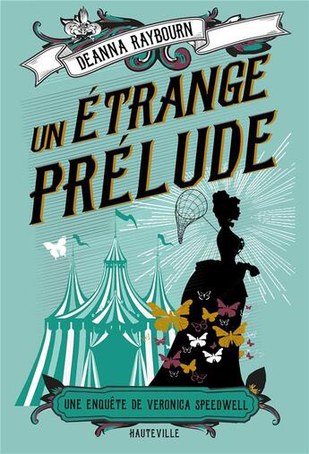 Couverture du livre « Une enquête de Veronica Speedwell Tome 1 : un étrange prélude » de Deanna Raybourn aux éditions Hauteville