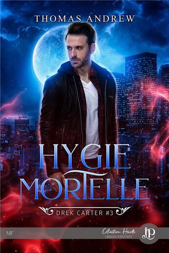 Couverture du livre « Drek Carter Tome 3 : hygie mortelle » de Thomas Andrew aux éditions Juno Publishing