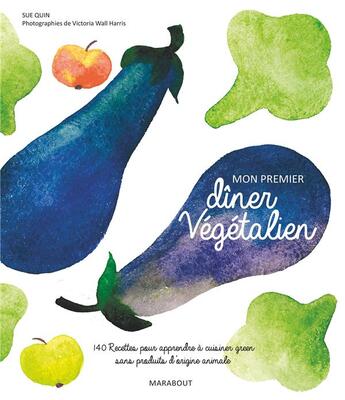 Couverture du livre « Mon premier dîner végétalien » de S Quinn aux éditions Marabout