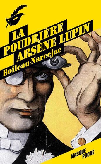 Couverture du livre « La poudrière ; Arsène Lupin » de Pierre Boileau et Thomas Narcejac aux éditions Editions Du Masque
