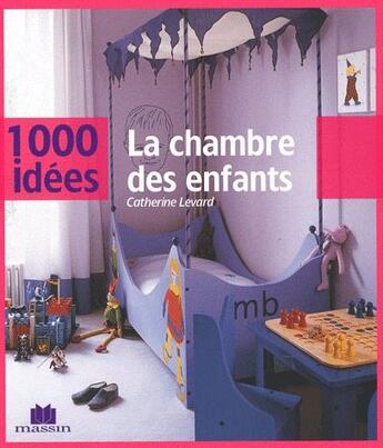 Couverture du livre « La chambre des enfants » de Catherine Levard aux éditions Massin