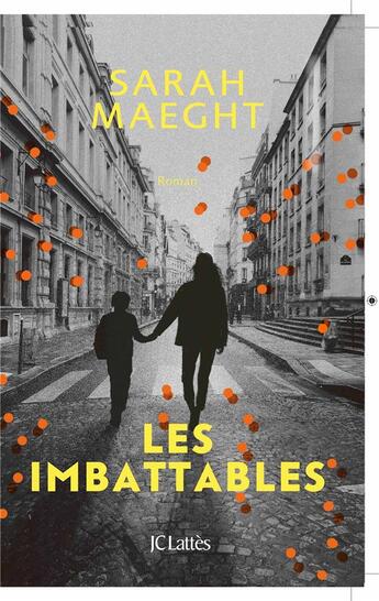 Couverture du livre « Les imbattables » de Sarah Maeght aux éditions Lattes