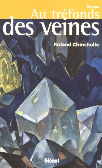 Couverture du livre « Au tréfonds des veines » de Roland Chincholle aux éditions Glenat