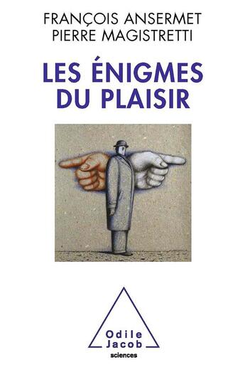 Couverture du livre « Les énigmes du plaisir » de Ansermet/Francois et Pierre Magistretti aux éditions Odile Jacob