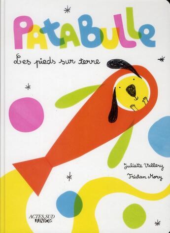 Couverture du livre « Patabulle ; les pieds sur terre » de Juliette Vallery et Tristan Mory aux éditions Actes Sud Jeunesse