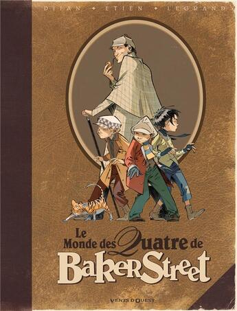 Couverture du livre « Les quatre de Baker Street Hors-Série : le monde des quatre de Baker Street » de Jean-Blaise Djian et Olivier Legrand et David Etien aux éditions Vents D'ouest