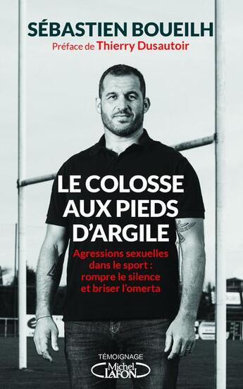 Couverture du livre « Le colosse aux pieds d'argile » de Sebastien Boueilh et Thierry Vildary aux éditions Michel Lafon