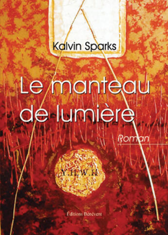 Couverture du livre « Le manteau de lumière » de Kalvin Sparks aux éditions Benevent