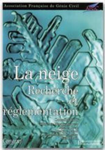 Couverture du livre « La neige ; recherche et réglementation afgc » de Florence Naaim-Bouvet aux éditions Quae