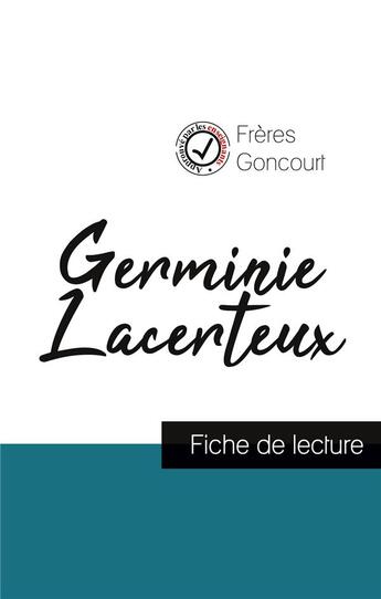 Couverture du livre « Germinie Lacerteux des frères Goncourt ; fiche de lecture » de  aux éditions Comprendre La Litterature