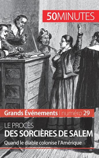 Couverture du livre « Le procès des sorcières de Salem ; quand le diable colonise l'Amérique » de Jonathan Duhoux aux éditions 50minutes.fr