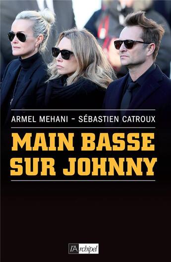 Couverture du livre « Main basse sur Johnny » de Stephane Bouchet aux éditions Archipel