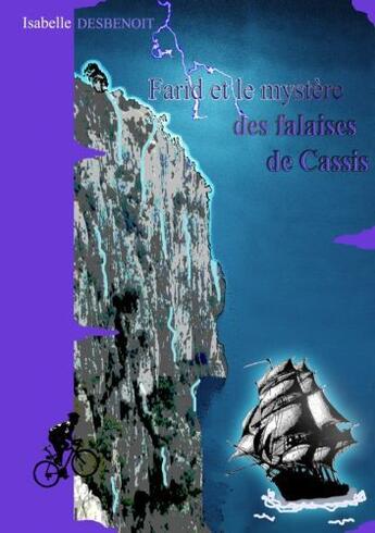 Couverture du livre « Farid et le mystère des falaises de Cassis » de Isabelle Desbenoit aux éditions Books On Demand