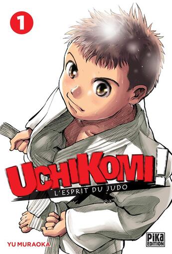 Couverture du livre « Uchikomi ; l'esprit du judo Tome 1 » de Yu Muraoka aux éditions Pika