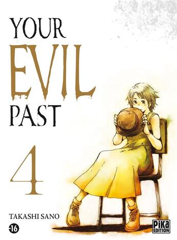 Couverture du livre « Your evil past Tome 4 » de Takashi Sano aux éditions Pika