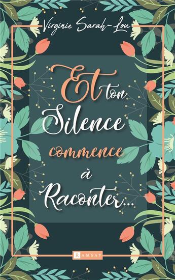 Couverture du livre « Et ton silence commence à raconter » de Sarah Lou Virginie aux éditions Ramsay