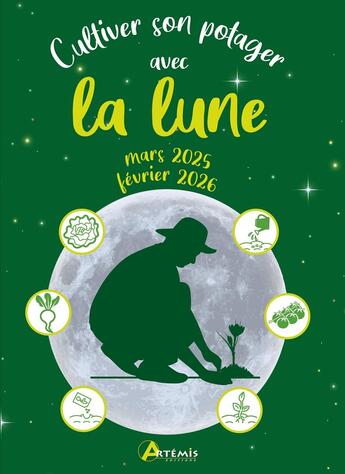 Couverture du livre « Cultiver son potager avec la lune (édition 2025/2026) » de Alice Delvaille aux éditions Artemis