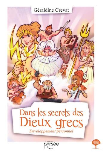 Couverture du livre « Dans les secrets des Dieux grecs » de Geraldine Crevat aux éditions Persee