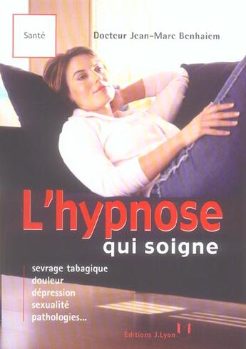 Couverture du livre « L'hypnose qui soigne » de  aux éditions Josette Lyon