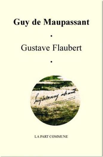 Couverture du livre « Flaubert » de Guy de Maupassant aux éditions La Part Commune