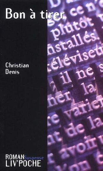 Couverture du livre « Bon a tirer » de Christian Denis aux éditions Liv'editions