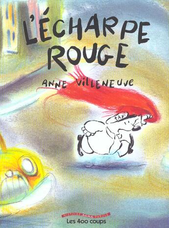 Couverture du livre « Echarpe Rouge (L') » de Anne Villeneuve aux éditions 400 Coups