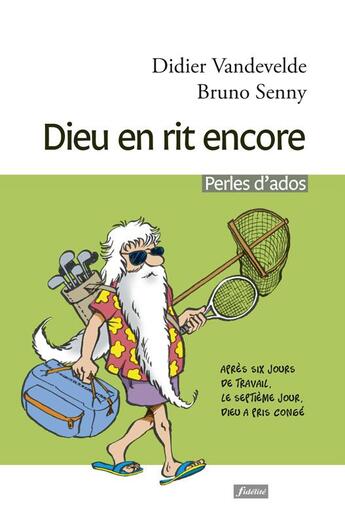 Couverture du livre « Dieu en rit encore les plus belles perles religieuses » de Vandevelde D aux éditions Fidelite