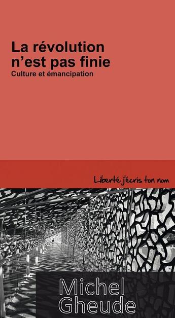 Couverture du livre « La révolution n'est pas finie ; culture et émancipation » de Gheude Michel aux éditions Centre D'action Laique