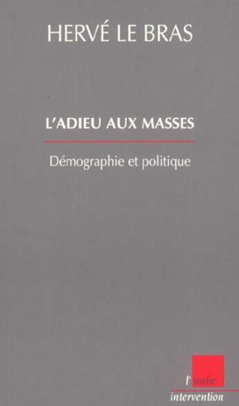 Couverture du livre « L'adieu aux masses » de Bras aux éditions Editions De L'aube