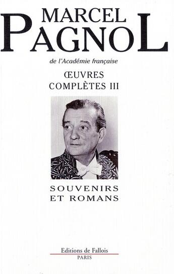 Couverture du livre « Oeuvres complètes t.3 » de Marcel Pagnol aux éditions Fallois