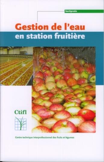 Couverture du livre « Gestion De L'Eau En Station Fruitiere Hortipratic » de Coureau aux éditions Ctifl