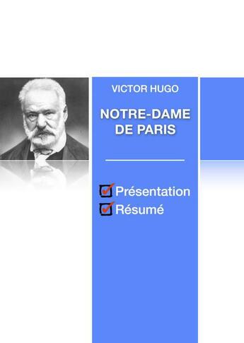 Couverture du livre « Notre-Dame de Paris, de Victor Hugo ; résumé de l'oeuvre » de  aux éditions Numeriklivres