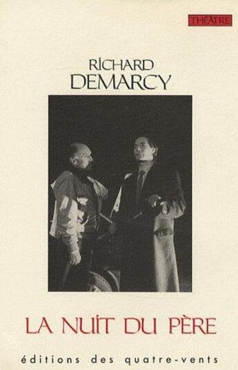 Couverture du livre « La nuit du père » de Richard Demarcy aux éditions Avant-scene Theatre