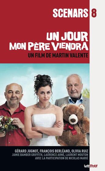 Couverture du livre « Un jour mon père viendra ; scénario du film » de Martin Valente et Gianguido Spinelli aux éditions Lettmotif