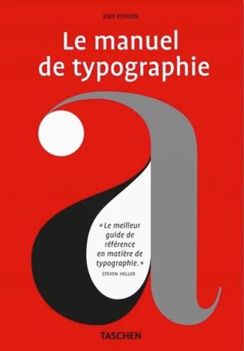 Couverture du livre « Le manuel de typographie » de Joep Pohlen aux éditions Taschen