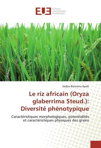 Couverture du livre « Le riz africain (oryza glaberrima steud.): diversite phenotypique » de Bienvenu Sedjro aux éditions Editions Universitaires Europeennes